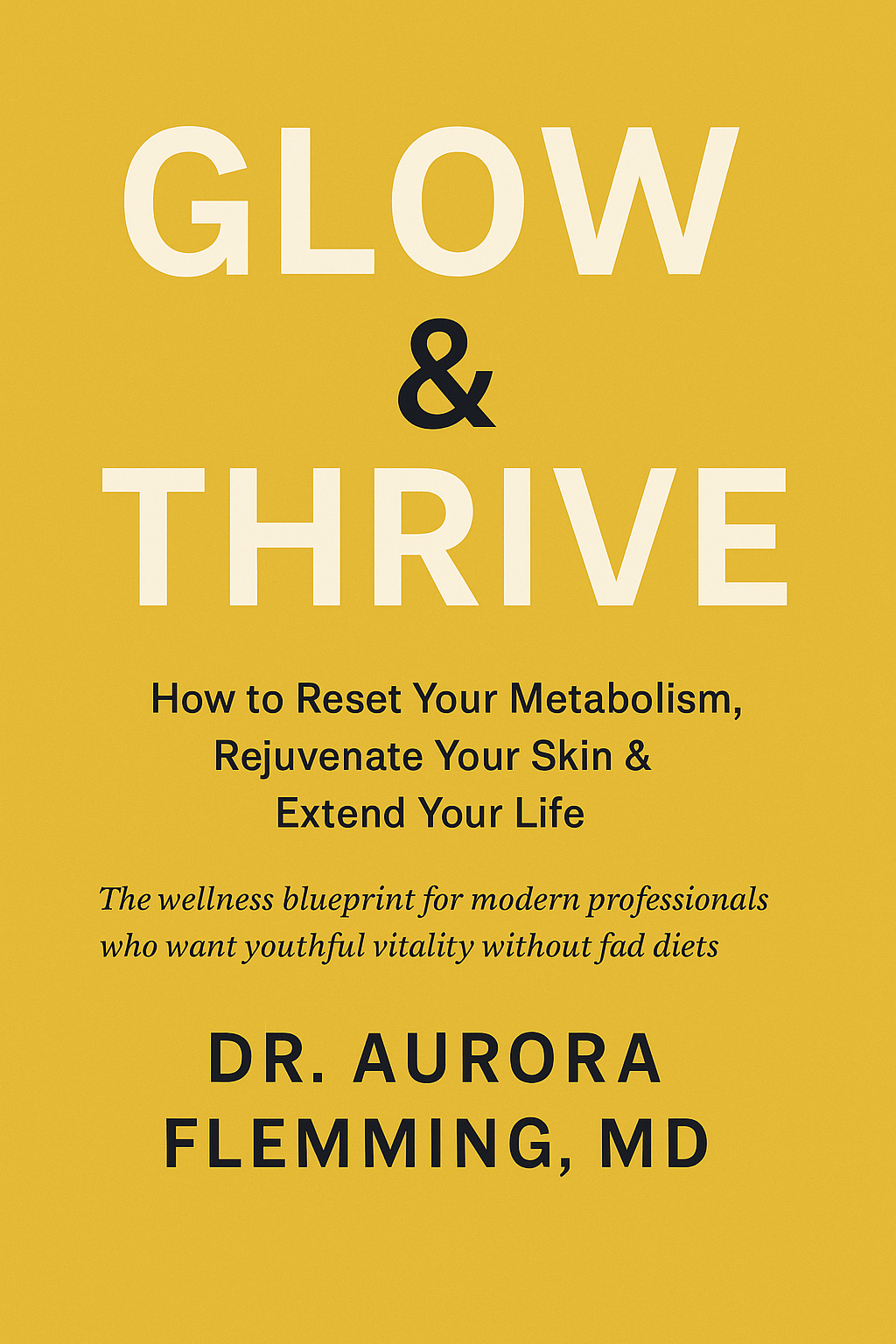 Glow & Thrive by Dr. Aurora Flemming